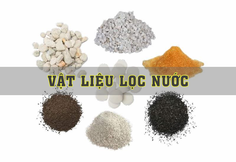 MỘT SỐ VẬT LIỆU LỌC NƯỚC PHỔ BIẾN